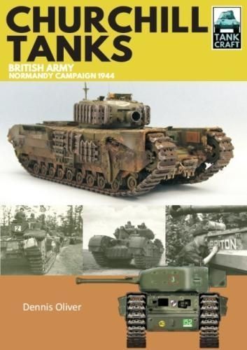 Churchill Tanks By Dennis Oliver 9781526710888 (Paperback)