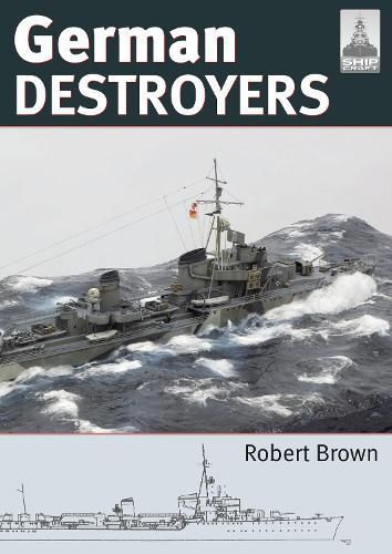 German Destroyers By Robert Brown 9781526724922 (Paperback)