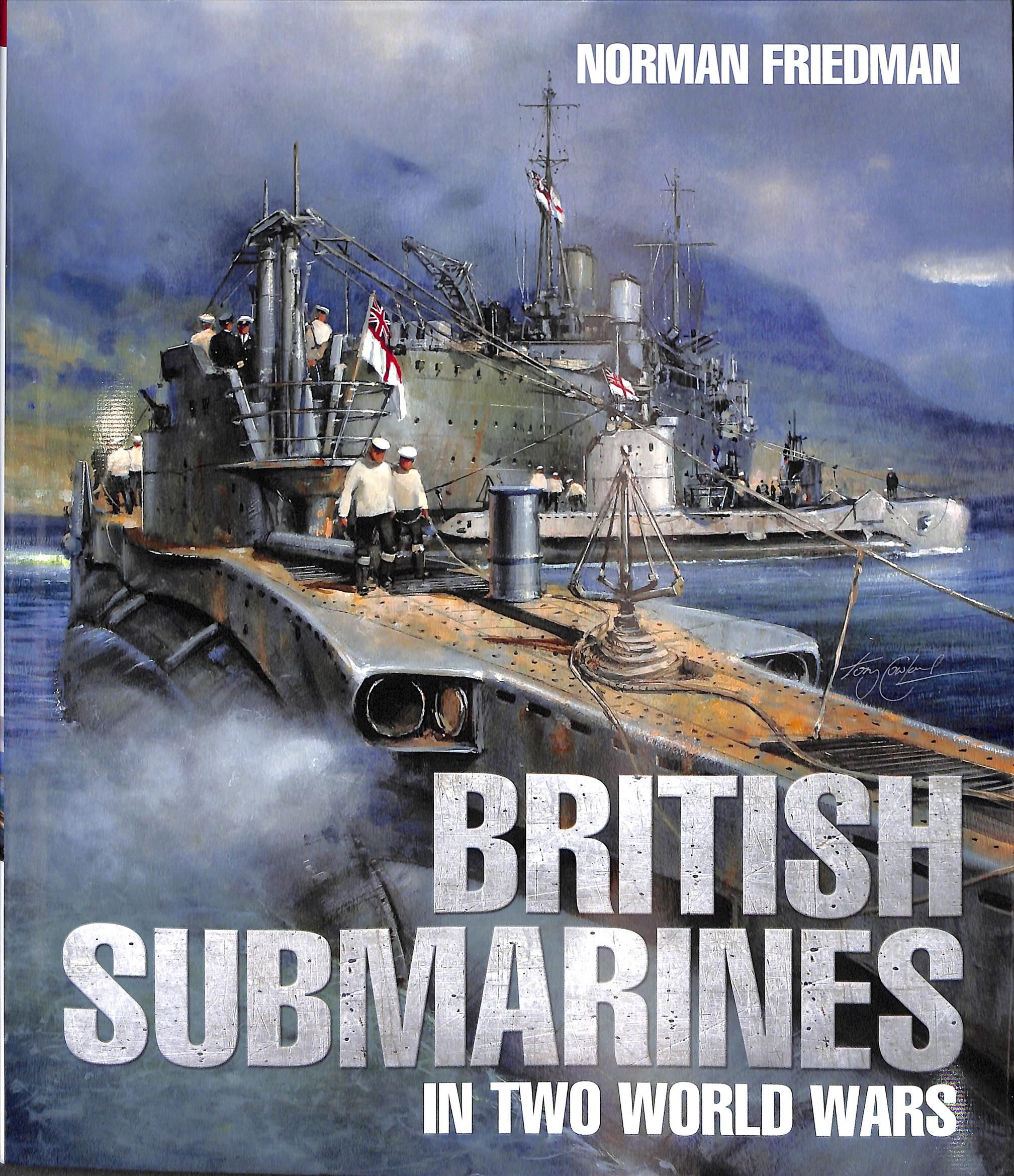 British Submarines in Two World Wars By Norman Friedman 9781526738165