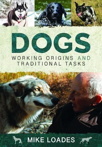 Dogs By Mike Loades 9781526742308 (Hardback)
