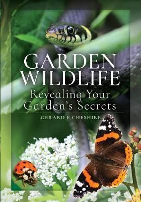 Garden Wildlife By Gerard E Cheshire 9781526751522 (Paperback)