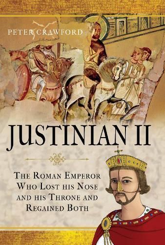 Justinian II By Peter Crawford 9781526755308 (Hardback)