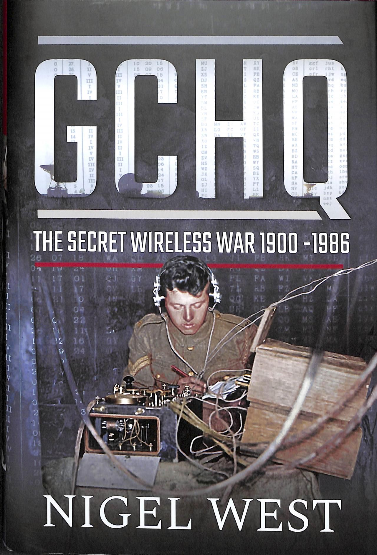 GCHQ By Nigel West 9781526755780 (Hardback)