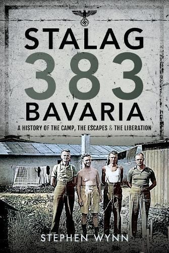 Stalag 383 Bavaria By Stephen Wynn 9781526757241 (Hardback)