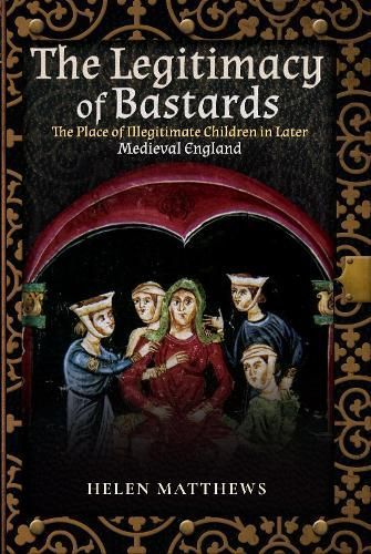 The Legitimacy of Bastards By Helen Matthews 9781526757623 (Paperback)
