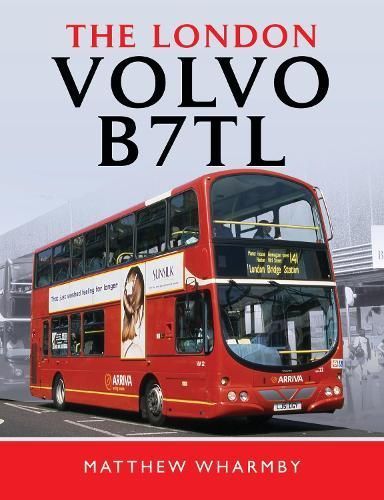 The London Volvo B7TL By Matthew Wharmby 9781526786951 (Hardback)