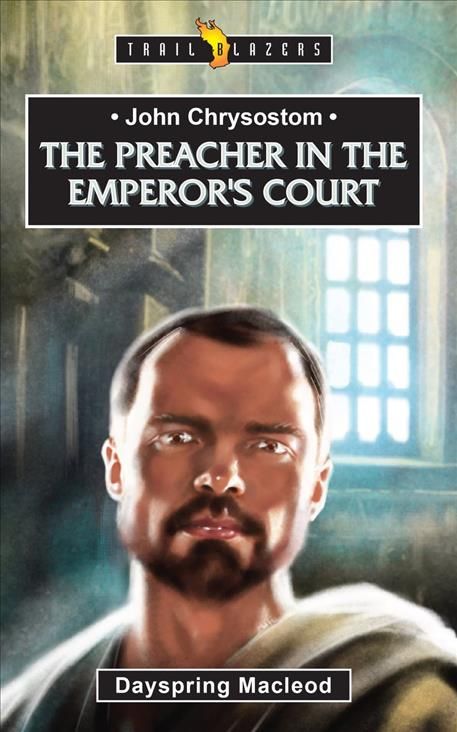The Preacher in the Emperor's Court By Dayspring MacLeod 9781527103085