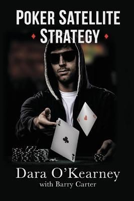 Poker Satellite Strategy By O'Kearney 9781527238091 (Paperback)