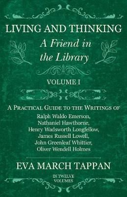 Living and Thinking - A Friend in the Library By Eva March Tappan