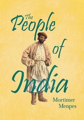 The People of India By Menpes, Mortimer 9781528714778 (Paperback)