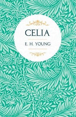 Celia By Young, E. H. 9781528717427 (Paperback)