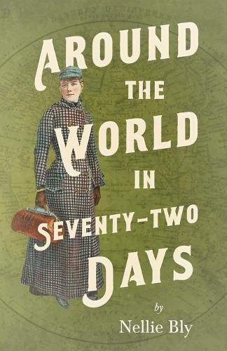Around the World in Seventy-Two Days By Bly, Nellie 9781528719513