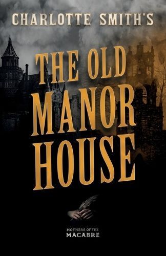 Charlotte Smith's The Old Manor House 9781528722759 (Paperback)
