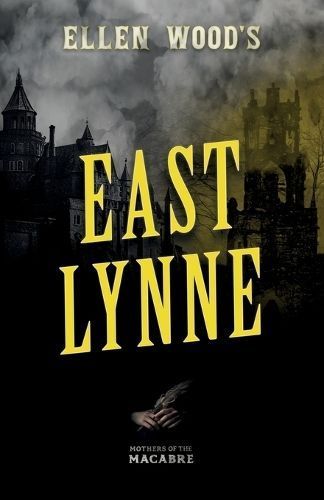 Ellen Wood's East Lynne 9781528722841 (Paperback)