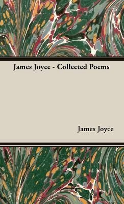 James Joyce - Collected Poems By James Joyce 9781528771214 (Hardback)
