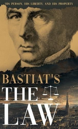 Bastiat's the Law By Claude Frédéric Bastiat 9781528773430