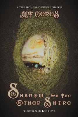 Shadow on the Other Shore By MT Ceres 9781528904339 (Paperback)