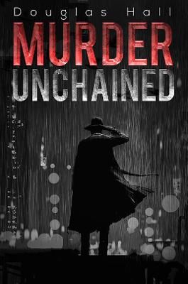 Murder Unchained By Douglas Hall 9781528915342 (Paperback)