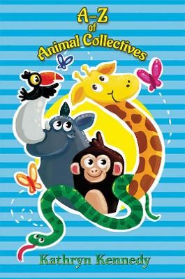 A-Z of Animal Collectives By Kathryn Kennedy 9781528928120 (Hardback)