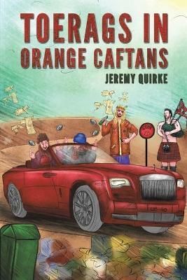 Toerags in Orange Caftans By Jeremy Quirke 9781528951562 (Paperback)