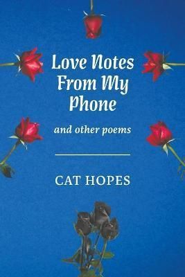 Love Notes From My Phone By Cat Hopes 9781528957373 (Paperback)