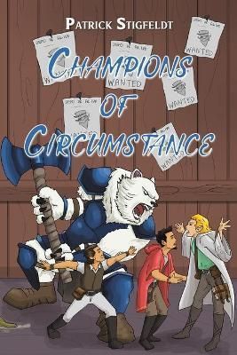 Champions of Circumstance By Patrick Stigfeldt 9781528981934