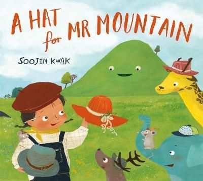 A Hat for Mr Mountain By Soojin Kwak 9781529012873 (Paperback)