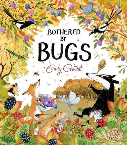 Bothered by Bugs By Emily Gravett 9781529028065 (Hardback)