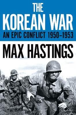 The Korean War By Max Hastings 9781529037937 (Paperback)
