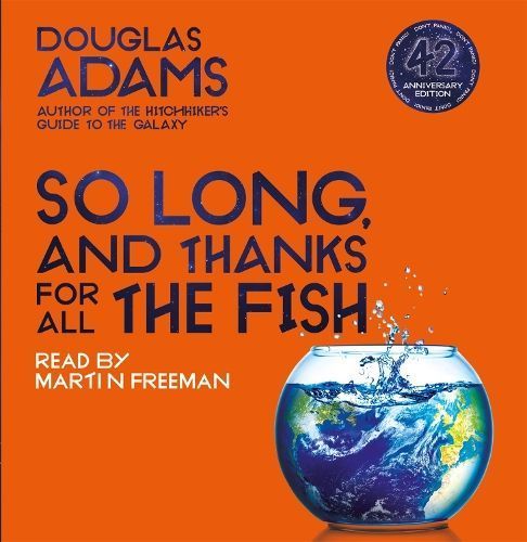So Long, and Thanks for All the Fish By Douglas Adams 9781529044416