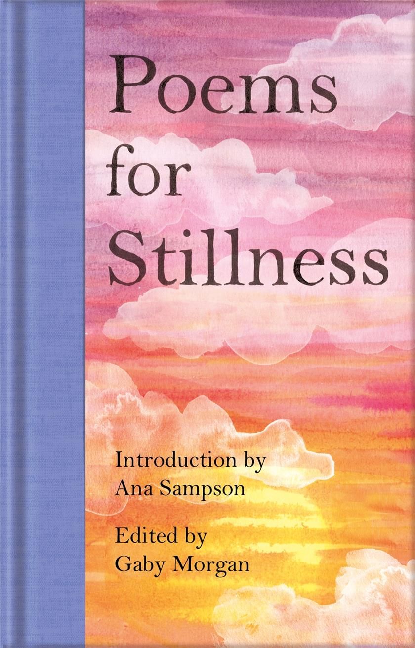 Poems for Stillness By Gaby Morgan (editor) 9781529045642 (Hardback)