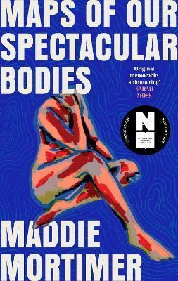 Maps of Our Spectacular Bodies By Maddie Mortimer 9781529069365