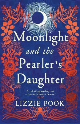 Moonlight and the Pearler's Daughter By Lizzie Pook 9781529072884