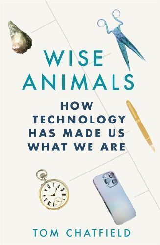 Wise Animals By Tom Chatfield 9781529079746 (Hardback)