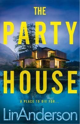 The Party House By Lin Anderson 9781529084511 (Hardback)