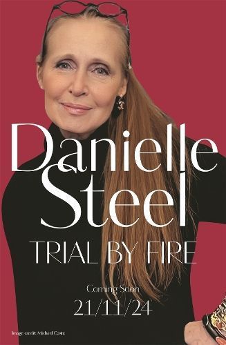 Trial by Fire By Danielle Steel 9781529085662 (Hardback)