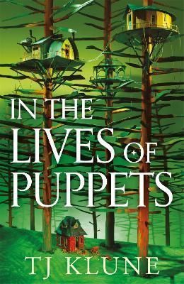 In the Lives of Puppets By TJ Klune 9781529088021 (Hardback)