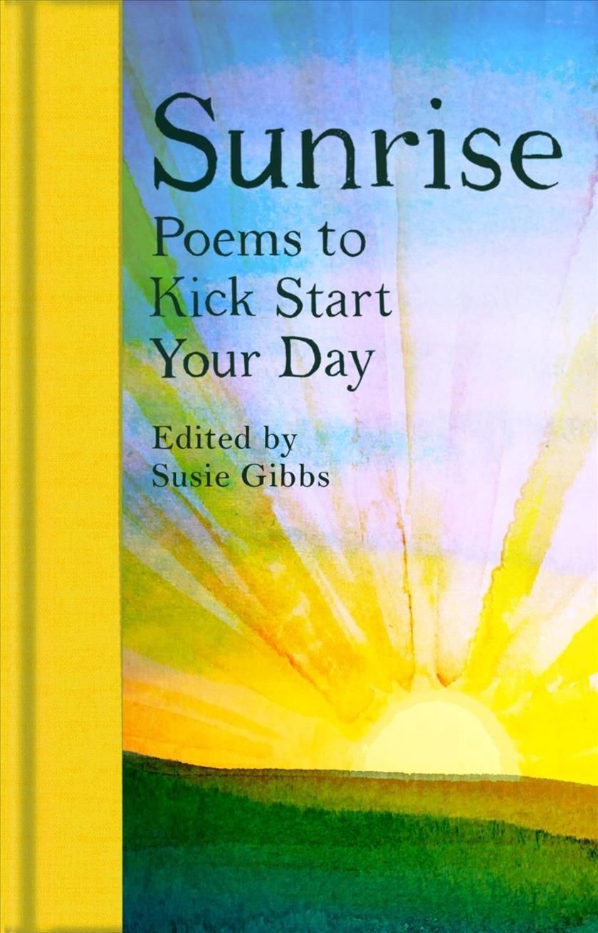 Sunrise By Susie Gibbs (editor) 9781529091335 (Hardback)