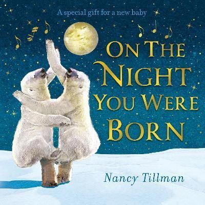 On the Night You Were Born By Nancy Tillman 9781529095685 (Board book)