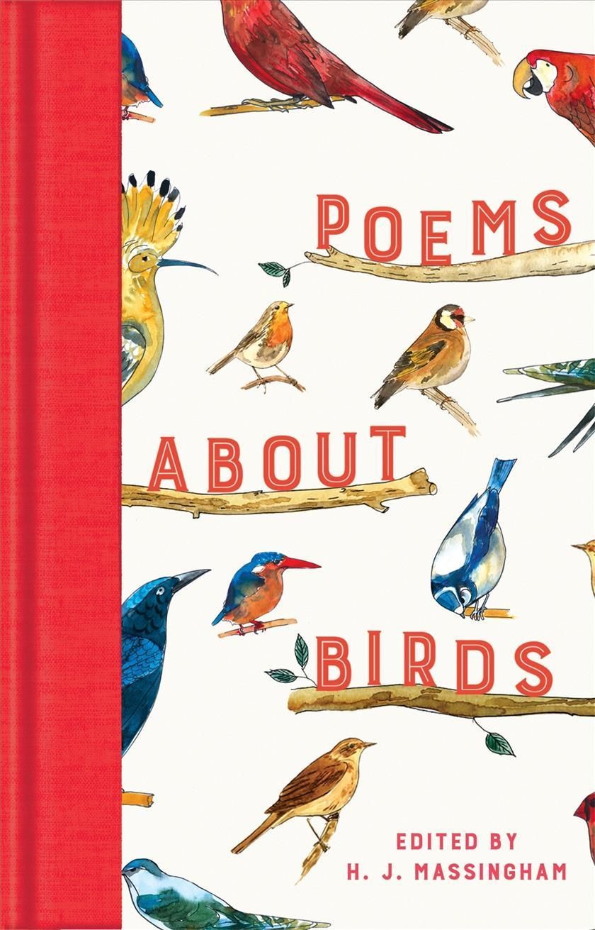 Poems About Birds By H. J. Massingham (editor) 9781529096262