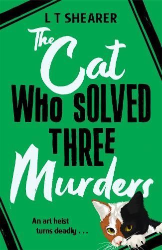 The Cat Who Solved Three Murders By L. T. Shearer 9781529098044