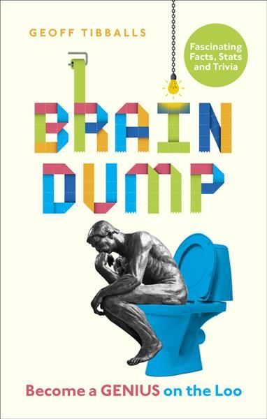 Brain Dump By Geoff Tibballs 9781529102574 (Paperback)