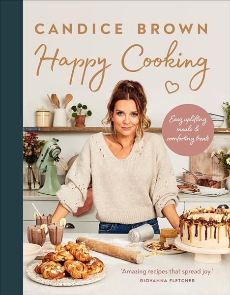 Happy Cooking By Candice Brown 9781529108330 (Hardback)