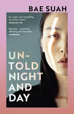 Untold Night and Day By Bae Suah (author), Deborah Smith (translator)