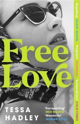 Free Love By Tessa Hadley 9781529115239 (Paperback)