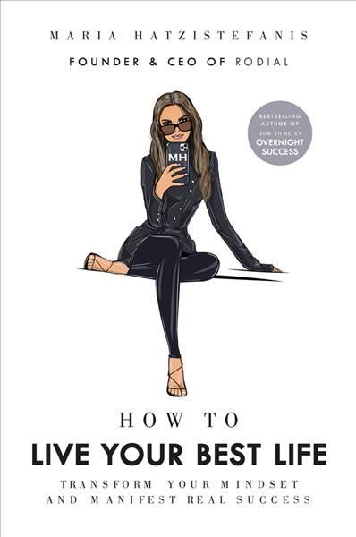 How to Live Your Best Life By Maria Hatzistefanis 9781529148459