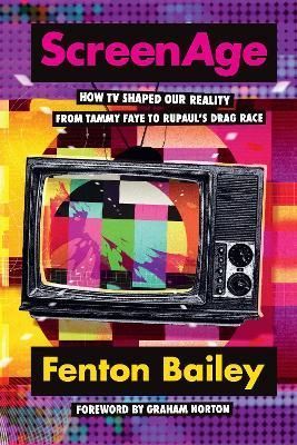 ScreenAge By Fenton Bailey 9781529148466 (Hardback)