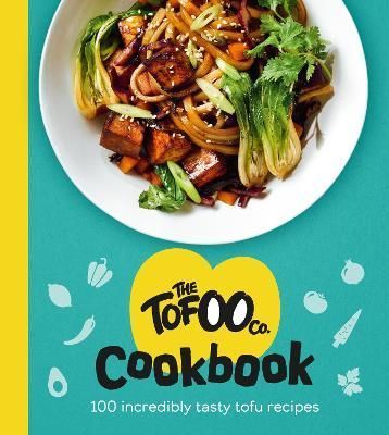 The Tofoo Cookbook By Co., The Tofoo 9781529148527 (Hardback)