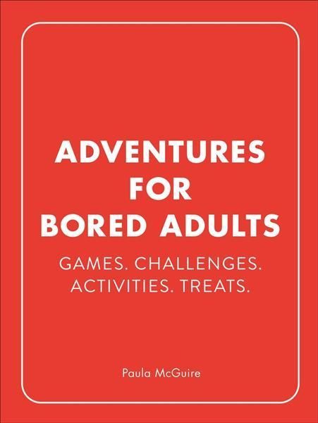 Adventures for Bored Adults By Paula McGuire 9781529148602 (Hardback)