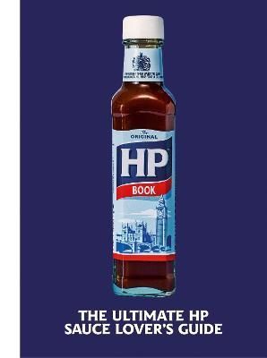 The Heinz HP Sauce Book 9781529148718 (Hardback)